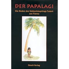 Der Papalagi: Die Reden des S�dseeh�uptlings Tuiavii aus Tiavea