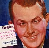 Vaughan Monroe and his Orchestra - Requestfully Yours