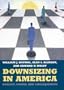 Downsizing in America: Reality, Causes, and Consequences