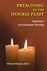 Preaching at the Double Feast: Homiletics for Eucharistic Worship