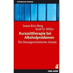 Kurzzeittherapie bei Alkoholproblemen: Ein l�sungsorientierter Ansatz