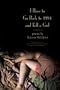 I Have to Go Back to 1994 and Kill a Girl: Poems (Kathryn a. Morton Prize in Poetry)