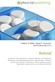 Retinol: Vitamin A, Elmer McCollum, Lafayette Mendel, Chromophore, Rhodopsin, Visual phototransduction, Glycoprotein, Tretinoin, Isotretinoin, Vitamin ... Hypervitaminosis A, Retinyl palmitate