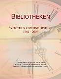 Bibliotheken: Webster's Timeline History, 1661 - 2007