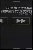 How to Pitch and Promote Your Songs