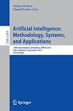Artificial Intelligence: Methodology, Systems, and Applications: 14th International Conference, AIMSA 2010, Varna, Bulgaria, September 8-10, 2010. ... / Lecture Notes in Artificial Intelligence)