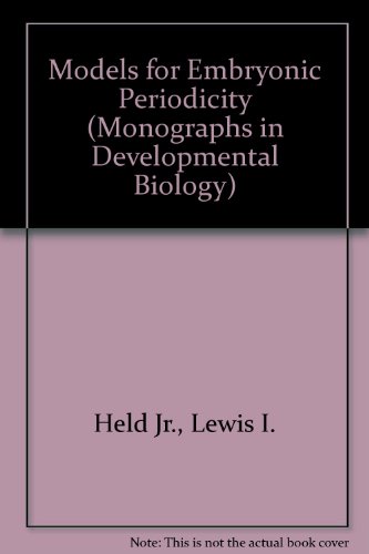Models for Embryonic Periodicity (Monographs in Developmental Biology, Vol. 24)