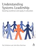 Understanding Systems Leadership: Securing Excellence and Equity in Education