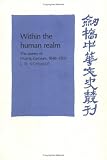 Within the Human Realm: The Poetry of Huang Zunxian, 1848-1905 (Cambridge Studies in Chinese History, Literature and Institutions)