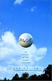 Why Golf? the Mystery of the Game Revisited