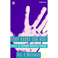 Your Hands Can Heal: Learn to Channel Healing Energy
