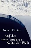 Auf der anderen Seite der Welt - Dieter Forte