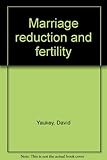 Marriage reduction and fertility