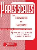 Hal Leonard Rubank Pares Scales for Trombone Or Baritone Hal Leonard Rubank Pares Scales for Trombone Or Baritone