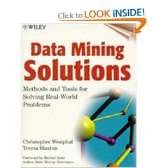 Data Mining Solutions: Methods and Tools for Solving Real-World Problems