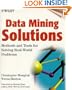 Data Mining Solutions: Methods and Tools for Solving Real-World Problems