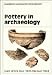 Pottery in Archaeology (Cambridge Manuals in Archaeology)