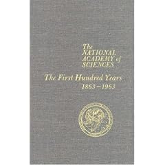 National Academy of Sciences: First Hundred Years, 1863-1963