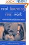 Real Learning, Real Work: School-to-Work As High School Reform (Transforming Teaching)