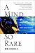 A Mind So Rare: The Evolution of Human Consciousness