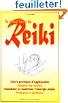 Le Grand Livre du reiki : Une m�thode...