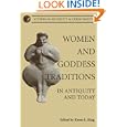 Women and Goddess Traditions: In Antiquity and Today (Studies in Antiquity and Christianity) by Karen L. King and Karen Jo Torjesen