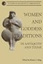 Women and Goddess Traditions (Studies in Antiquity & Christianity (Augsburg))
