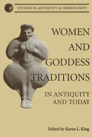 Women and Goddess Traditions: In Antiquity and Today (Studies in Antiquity and Christianity) under Feminist in The Books Store