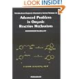 Advanced Problems in Organic Reaction Mechanisms (Tetrahedron Organic Chemistry) by McKillop