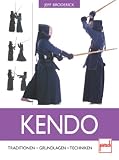 Kendo: Traditionen - Grundlagen - Techniken