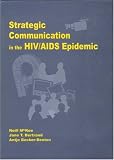Strategic Communication in the HIV/AIDS Epidemic