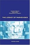 The Legacy of Parmenides: Eleatic Monism and Later Presocratic Thought