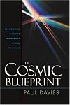 The Cosmic Blueprint: New Discoveries in the Nature's Creative Ability to Order the Universe