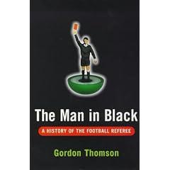 The Man in Black: History of the Football Referee