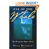 Eye of the Whale: Epic Passage From Baja To Siberia