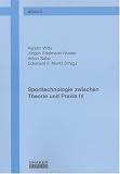 Sporttechnologie zwischen Theorie und Praxis IV