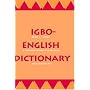 Igbo-English Dictionary : A Comprehensive Dictionary of the Igbo Language, with an English-Igbo Index