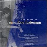 The Music of Ezra Laderman, Vol. 1