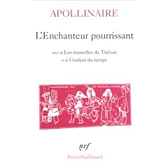 L'Enchanteur pourrissant, suivi de "Les Mamelles de Tir�sias" et de "Couleur du temps"