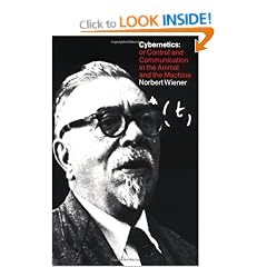 Cybernetics: or the Control and Communication in the Animal and the Machine: Or Control and Communication in the Animal and the Machine