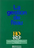 La Gestion des eaux: [actes du] colloque européen, Paris, 4-6 décembre 1990