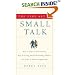 The Fine Art of Small Talk: How To Start a Conversation, Keep It Going, Build Networking Skills -- and Leave a Positive Impression!