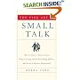 The Fine Art of Small Talk: How To Start a Conversation, Keep It Going, Build Networking Skills -- and Leave a Positive Impression!