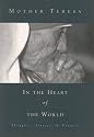 In the Heart of the World: Thoughts, Stories and Prayers