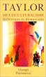 Multiculturalisme  diff�rence et democratie