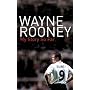 Wayne Rooney: My Story So Far