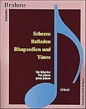 Scherzo, Balladen, Rhapsodien und Tänze: Scherzo, Ballades & Tanze (Music Scores)