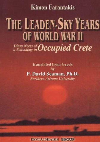 City Travel Guides Discounted  Search : Leaden-Sky Years of World War 2: Diary Notes of a Schoolboy in Occupied Crete