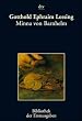 Minna von Barnhelm, oder das Soldatengl�ck: Ein Lustspiel in f�nf Aufz�gen: Ein Lustspiel in f�nf Aufz�gen. Berlin 1767