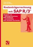 Kostentr&auml;gerrechnung mit SAP R/3&reg;: Ergebnis- und Marktsegmentrechnung - mit Testbeispiel und Customizing -  f&uuml;r Studenten und Praktiker - Franz Klenger, Ellen Falk-Kalms